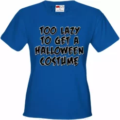 Bewild Halloween Costume T-shirt - Too Lazy To Get A Halloween Costume Girl's T-Shirt 22 Bewild Halloween Costume T-shirt - Too Lazy To Get A Halloween Costume Girl's T-Shirt