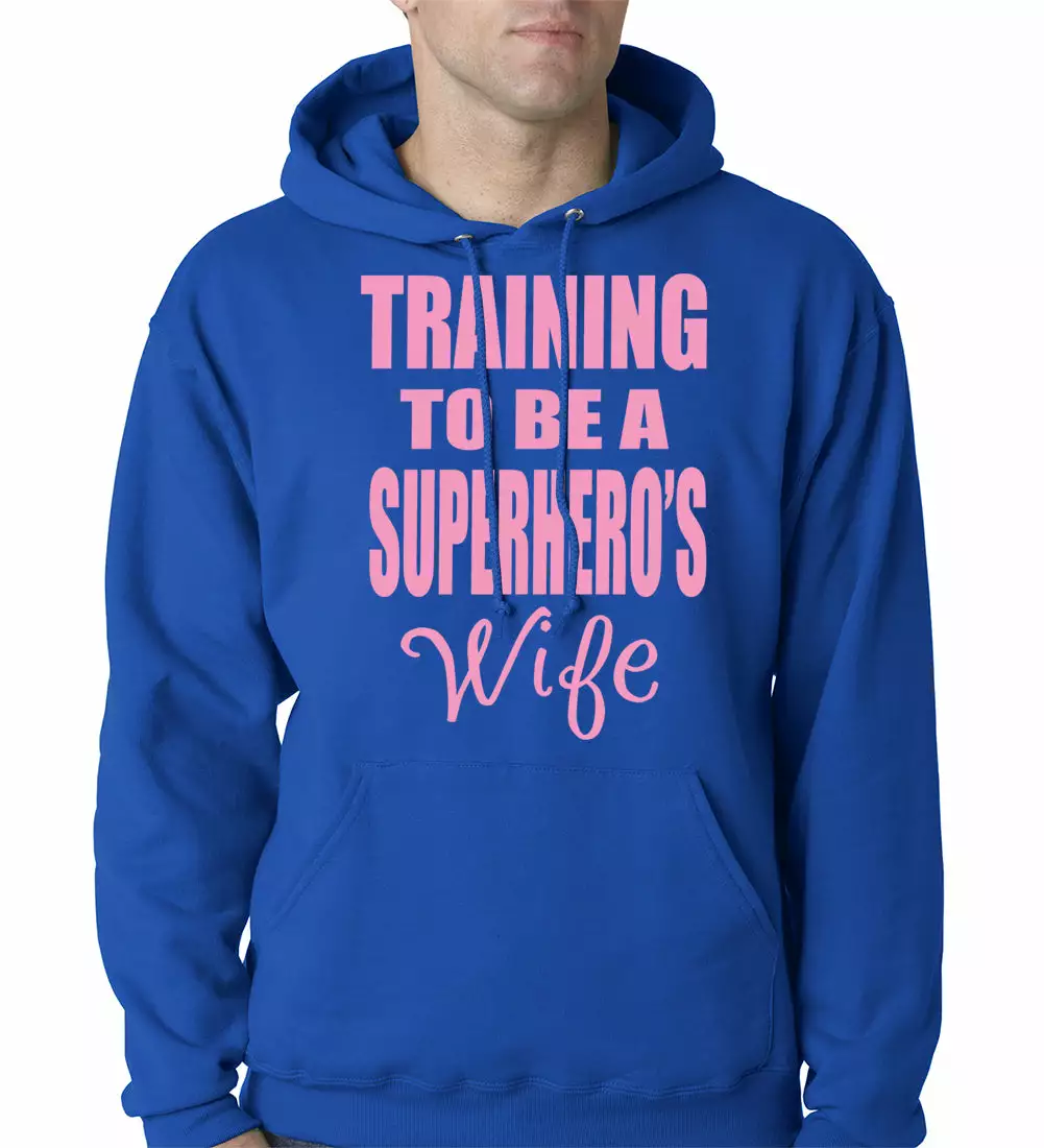 Bewild Training To Be A Superhero's Wife Adult Hoodie 13 Bewild Training To Be A Superhero's Wife Adult Hoodie
