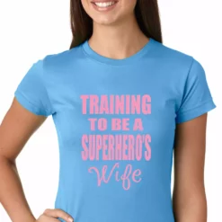 Bewild Women's T-Shirts Training To Be A Superhero's Wife Girls T-shirt