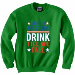 Bewild United We Stand Drink Till We Fall Crewneck Sweatshirt Cool Funny & Offensive