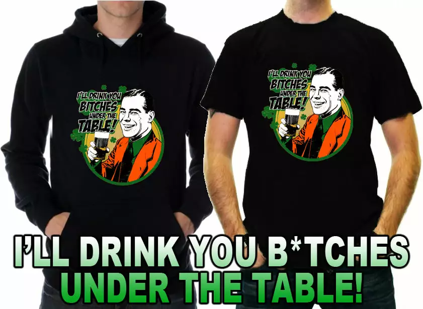 Bewild I'll Drink You B*tches Under The Table! Men's T-Shirt 12 Bewild I'll Drink You B*tches Under The Table! Men's T-Shirt