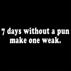 Bewild 7 Days Without A Pun Make One Weak Men's T-Shirt 21 Bewild 7 Days Without A Pun Make One Weak Men's T-Shirt