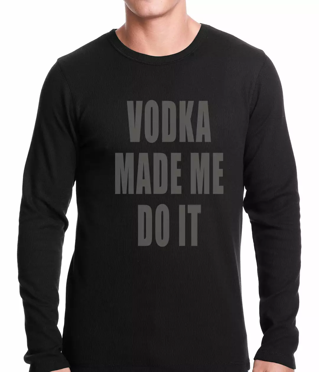 Bewild Cool Funny & Offensive Vodka Made Me Do It Drinking Thermal Shirt 4 Bewild Cool Funny & Offensive Vodka Made Me Do It Drinking Thermal Shirt