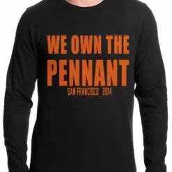 Bewild We Own The Pennant San Francisco Thermal Shirt Sport Inspiration