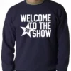 Bewild Sport Inspiration Welcome To The Show Watt Houston Adult Crewneck