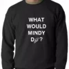 Bewild What Would Mindy Do? Eat Ice Cream Adult Crewneck Cool Funny & Offensive 2 Bewild What Would Mindy Do? Eat Ice Cream Adult Crewneck Cool Funny & Offensive