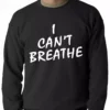 Bewild White Print I Can't Breathe Adult Crewneck Sweatshirt