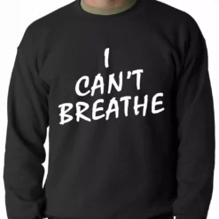 Bewild White Print I Can't Breathe Adult Crewneck Sweatshirt