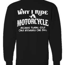 Bewild Why I Ride A Motorcycle Adult Crewneck