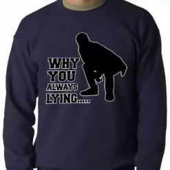 Bewild Why You Always Lying Funny Adult Crewneck