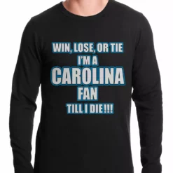 Bewild Win Lose Or Tie, I'm A Carolina Fan Til I Die Football Thermal Shirt