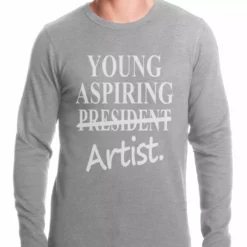 Bewild Cool Funny & Offensive Young Aspiring Artist (President Crossed Out) Thermal Shirt