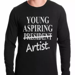 Bewild Cool Funny & Offensive Young Aspiring Artist (President Crossed Out) Thermal Shirt